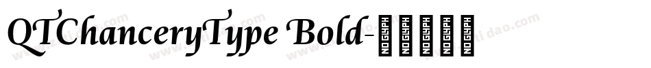 QTChanceryType Bold字体转换